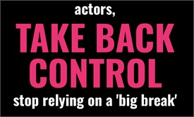 Take Control of Your Acting Career - FREE Training