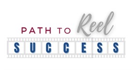 The Path to REEL Success!